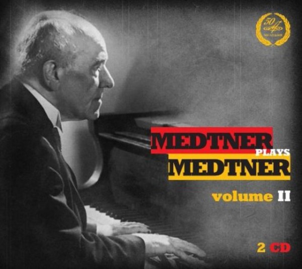 Medtner plays Medtner Vol.2 | Melodiya MELCD1002274