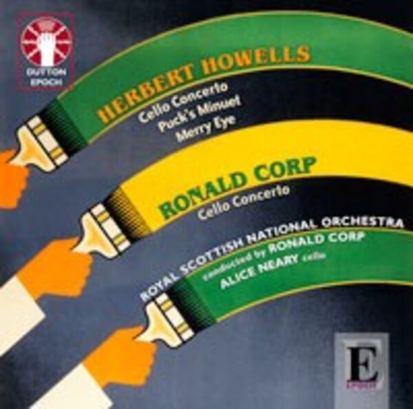 Howells / Corp - Cello Concertos | Dutton - Epoch CDLX7317