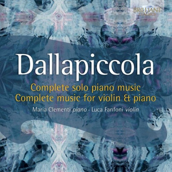 Dallapiccola - Complete Music for Solo Piano & Violin and Piano | Brilliant Classics 94967