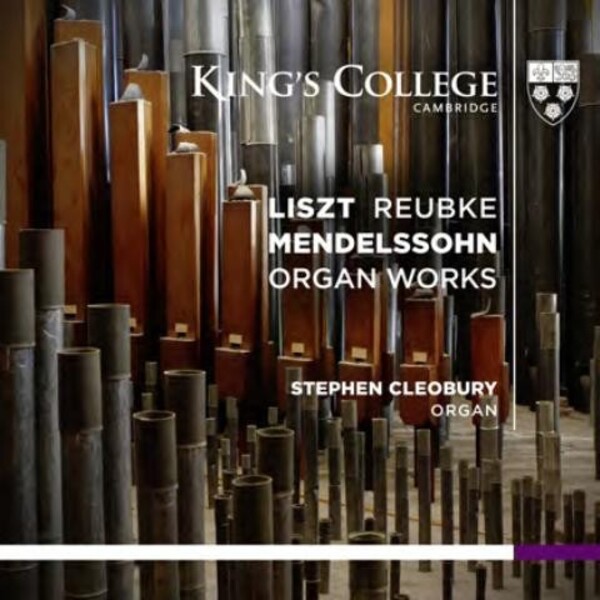 Liszt / Mendelssohn / Reubke - Organ Works | Kings College Cambridge KGS0010