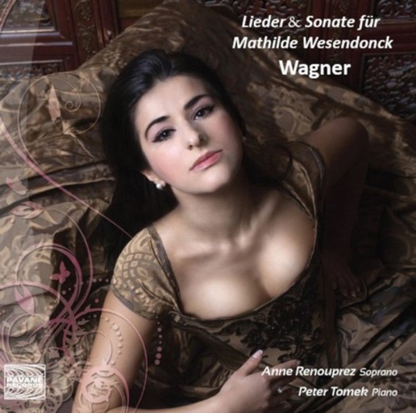 Wagner - Lieder & Sonatas for Mathilde Wesendonck | Pavane ADW7548