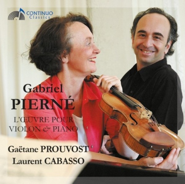 Gabriel Pierne - Works for Violin and Piano | Continuo Classics CC777707