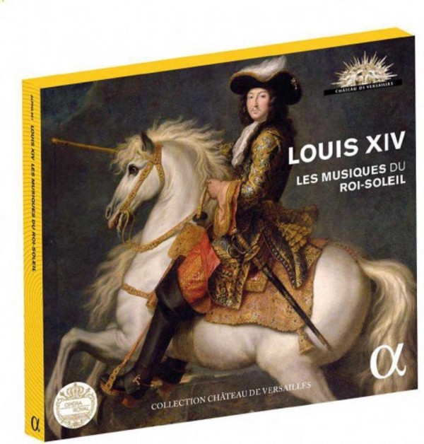 Louis XIV: Les Musiques du Roi-Soleil | Alpha ALPHA961