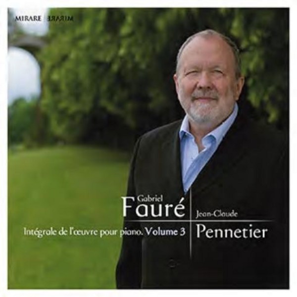 Faure - Complete Works for Piano Vol.3 | Mirare MIR275