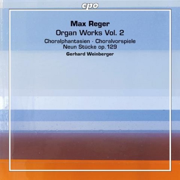 Reger - Organ Works Vol.2 | CPO 7777182