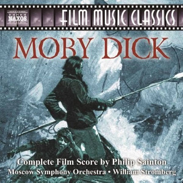 Philip Sainton - Moby Dick (film score) | Naxos - Film Music Classics 8573367
