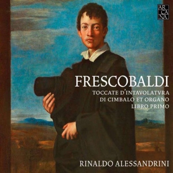 Frescobaldi - Toccate dintavolatura di Cimbalo et Organo (Libro Primo) | Arcana A388