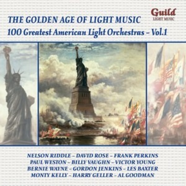 Golden Age of Light Music: 100 Greatest American Light Orchestras Vol.1