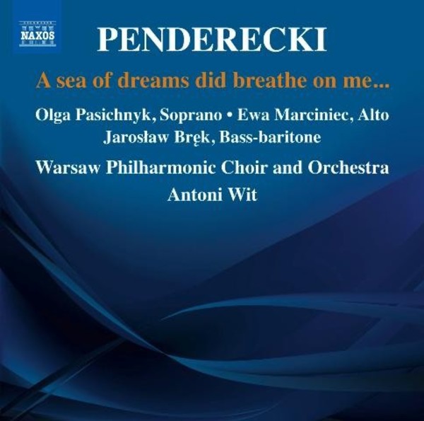 Penderecki - A sea of dreams did breathe on me | Naxos 8573062