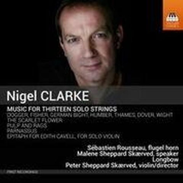 Nigel Clarke - Music for Thirteen Solo Strings | Toccata Classics TOCC0325