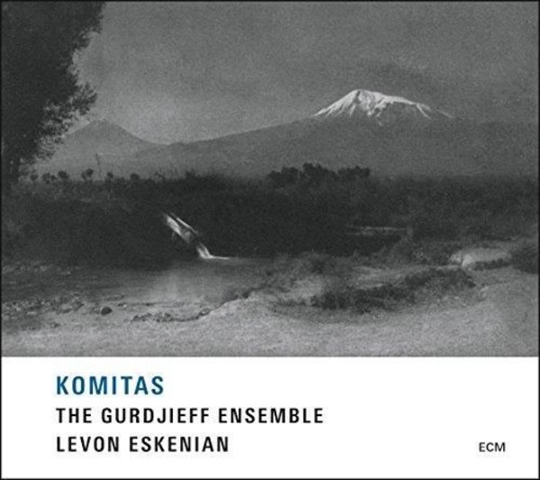 Gurdjieff Ensemble: Komitas