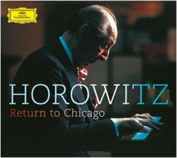 Vladimir Horowitz: Return to Chicago | Deutsche Grammophon 4794649