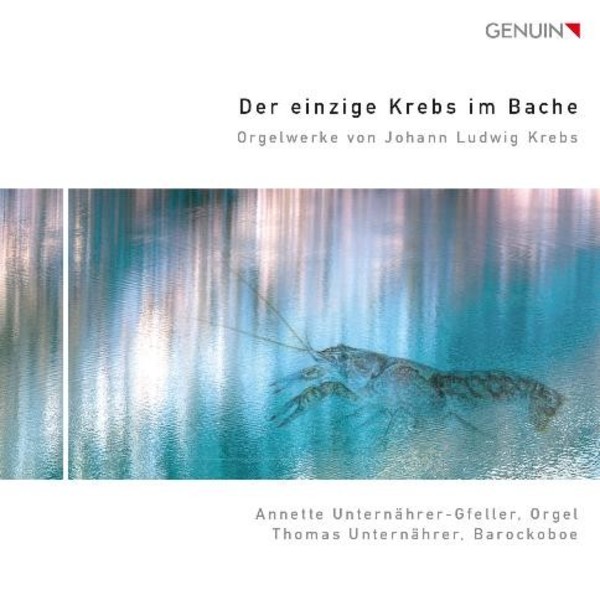 Der Einzige Krebs im Bache: Organ Works by Johann Ludwig Krebs