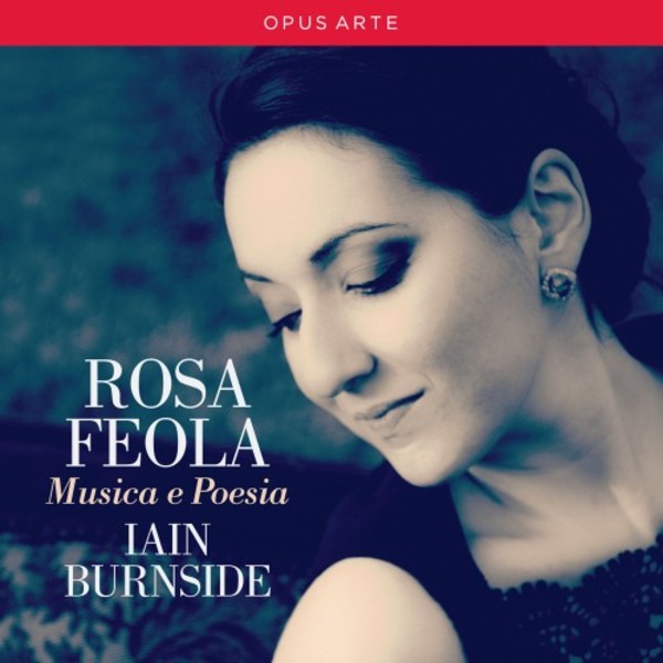 Rosa Feola: Musica e Poesia | Opus Arte OACD9039D