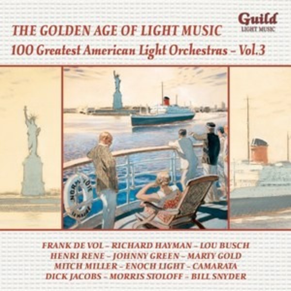 Golden Age of Light Music: 100 Greatest American Light Orchestras Vol.3