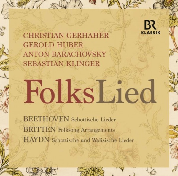 FolksLied: Folksong arrangements by Beethoven, Britten & Haydn | BR Klassik 900131