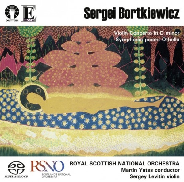 Bortkiewicz - Violin Concerto, Othello | Dutton - Epoch CDLX7323