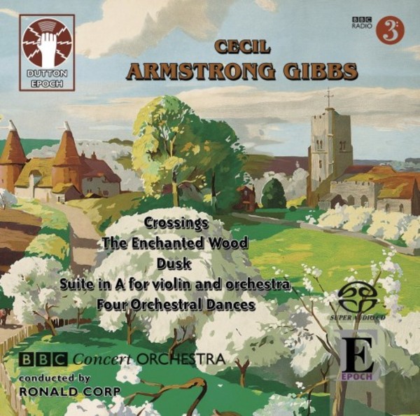 Armstrong Gibbs - Crossings, The Enchanted Wood, A Vision of Night, Dusk, etc. | Dutton - Epoch CDLX7324