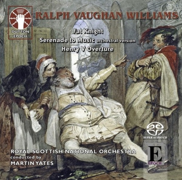 Vaughan Williams - Fat Knight, Serenade to Music, Henry V Overture | Dutton - Epoch CDLX7328