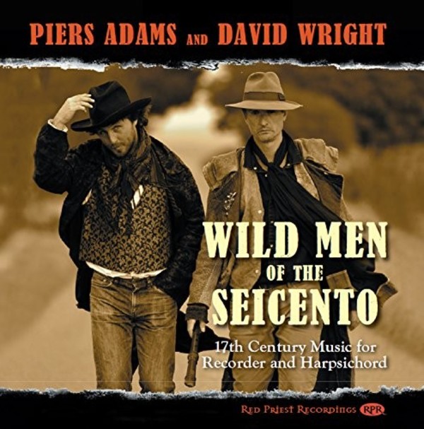 Wild Men of the Seicento: 17th-Century Music for Recorder and Harpsichord | Red Priest Recordings RP013