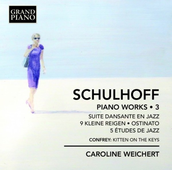 Schulhoff - Piano Works Vol.3 | Grand Piano GP723