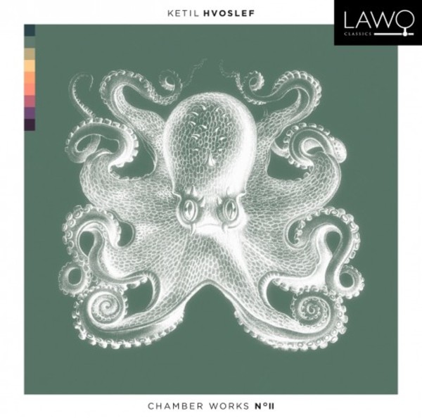 Ketil Hvoslef - Chamber Music No.2 | Lawo Classics LWC1081