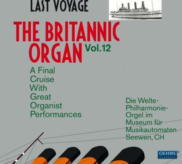 The Britannic Organ Vol.12: Last Voyage | Oehms OC1841