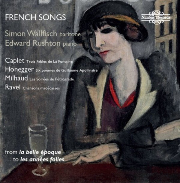 French Songs: from La Belle Epoque to Les Annees folles | Nimbus NI5938