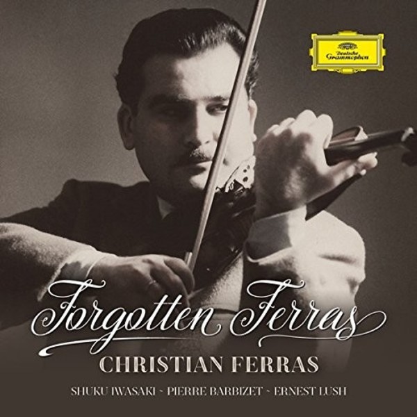 Forgotten Ferras | Deutsche Grammophon - France 4825037