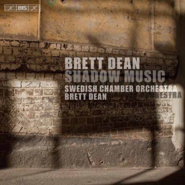 Brett Dean - Shadow Music | BIS BIS2194
