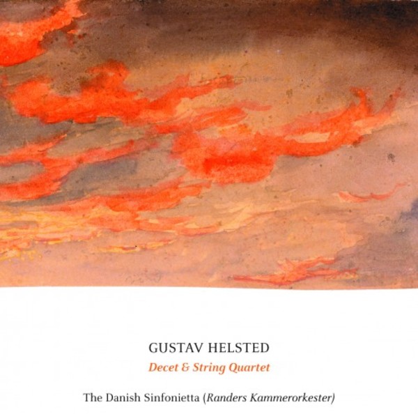 Gustav Helsted - Decet & String Quartet | Dacapo 8226111