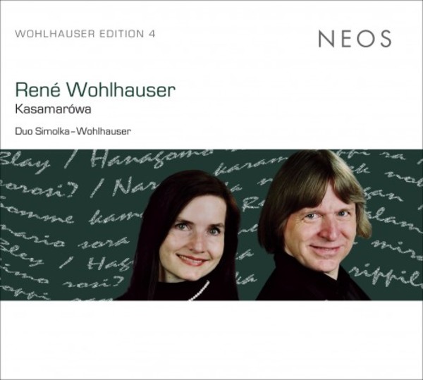 Rene Wohlhauser Edition Vol.4: Kasamarowa (Vocal Chamber Works) | Neos Music NEOS11605
