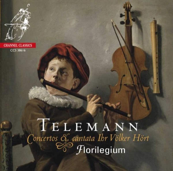 Telemann - Concertos & Cantata Ihr Volker hort | Channel Classics CCS38616