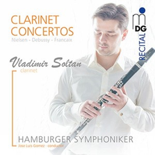 Nielsen, Debussy, Francaix - Clarinet Concertos | MDG (Dabringhaus und Grimm) MDG9011964