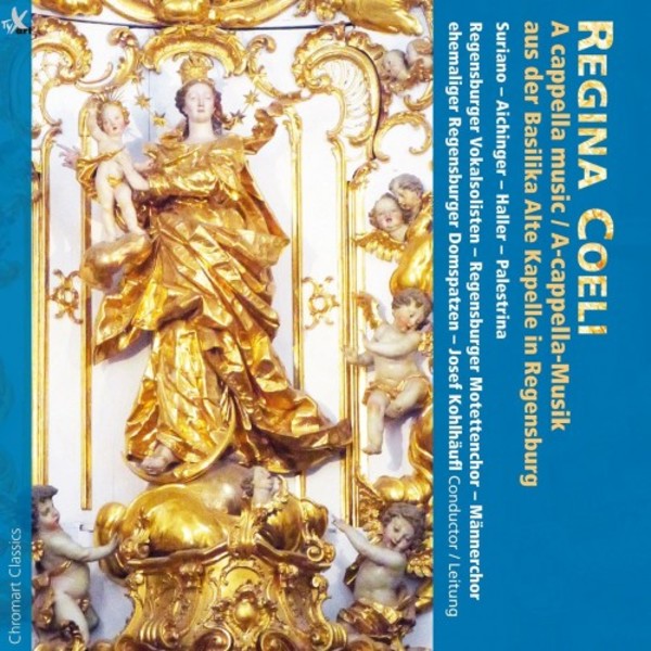 Regina Coeli: A cappella music from the Old Chapel in Regensburg | TYXart TXA15058