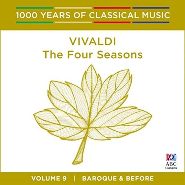1000 Years of Classical Music Vol.9: Vivaldi - The Four Seasons | ABC Classics ABC4812515