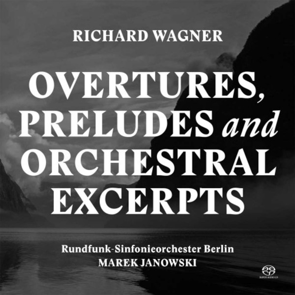 Wagner - Overtures, Preludes & Orchestral Excerpts | Pentatone PTC5186551