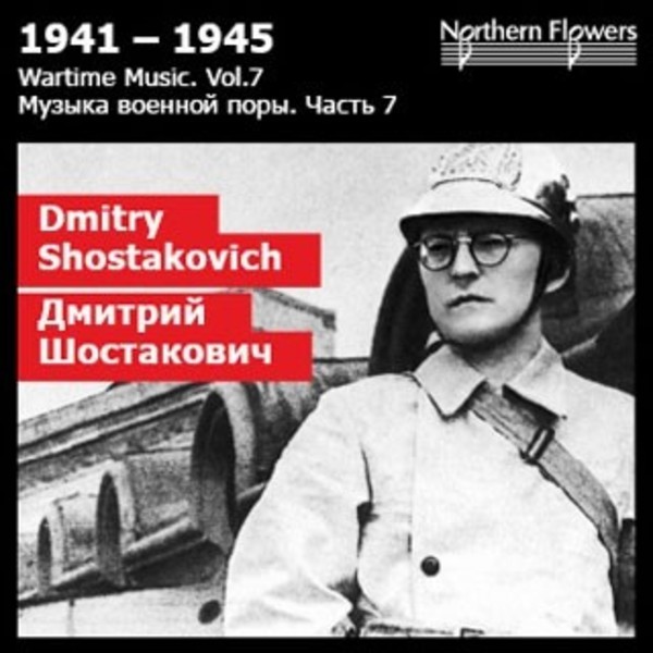 Wartime Music Vol.7: Dmitri Shostakovich | Northern Flowers NFPMA9976