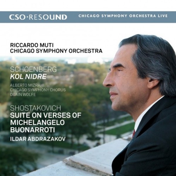 Schoenberg - Kol Nidre; Shostakovich - Suite on Verses by Michelangelo | CSO Resound CSOR9011602