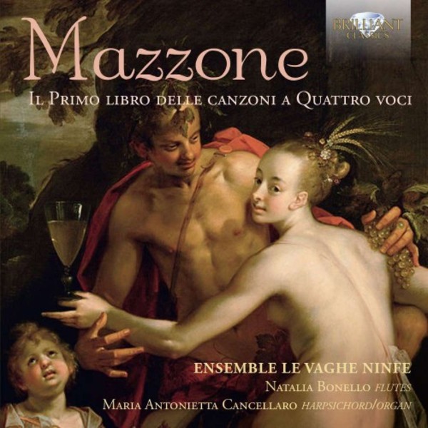 Mazzone - Il Primo libro delle canzoni a Quattro voci | Brilliant Classics 95416