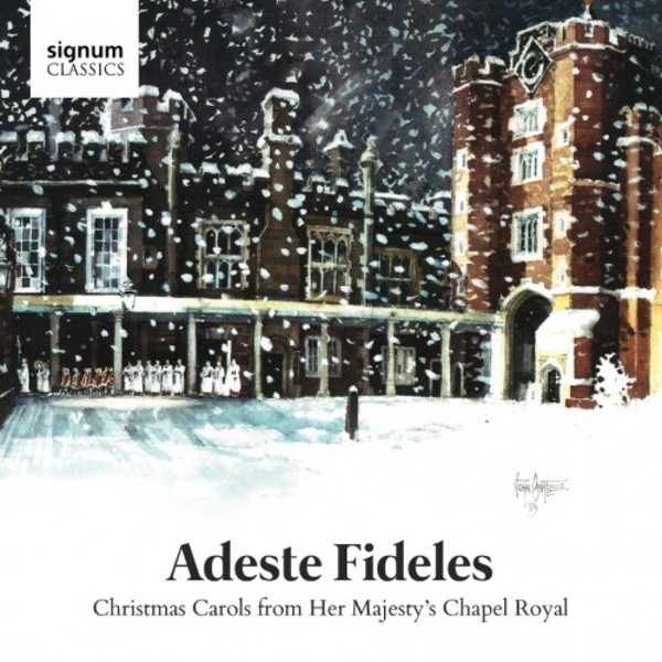 Adeste Fideles: Christmas Carols from Her Majestys Chapel Royal | Signum SIGCD460