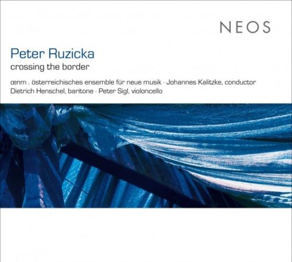 Ruzicka - Crossing the Border | Neos Music NEOS11521