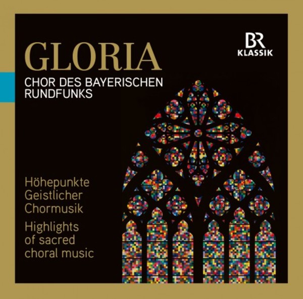Gloria: Highlights of Sacred Choral Music | BR Klassik 900518