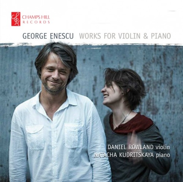 Enescu - Works for Violin & Piano | Champs Hill Records CHRCD120