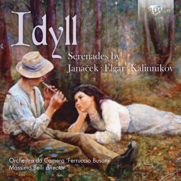 Idyll: Serenades by Janacek, Elgar, Kalinnikov | Brilliant Classics 95199