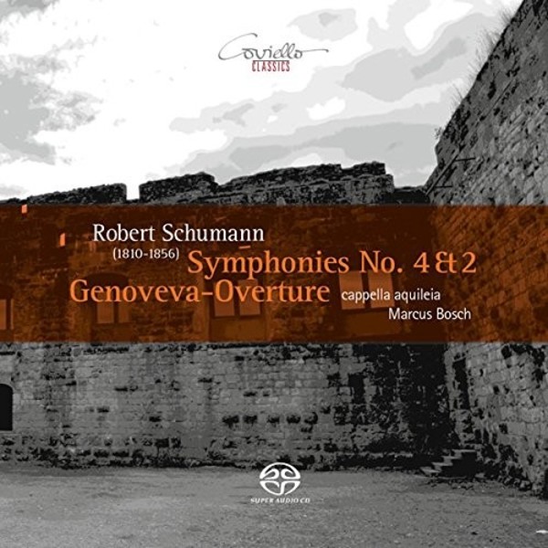 Schumann - Symphonies 4 & 2, Genoveva Overture | Coviello Classics COV91621