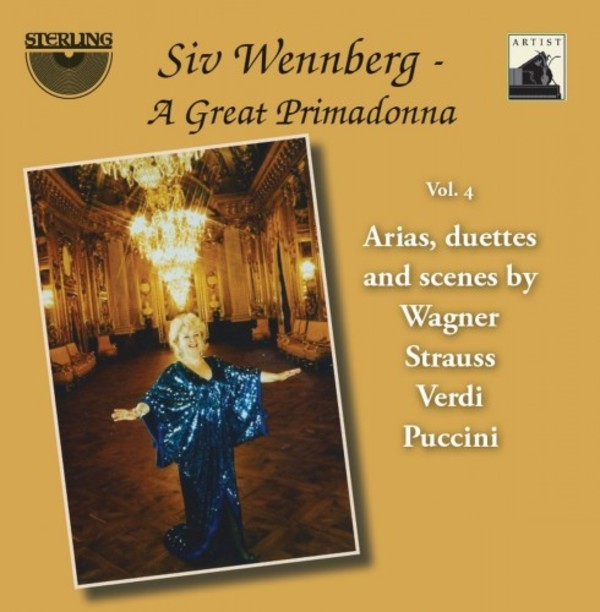 Siv Wennberg: A Great Primadonna Vol.4 - Arias, duets & scenes by Wagner, R Strauss, Verdi & Puccini
