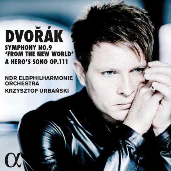 Dvorak - Symphony no.9 From the New World, A Heros Song | Alpha ALPHA269