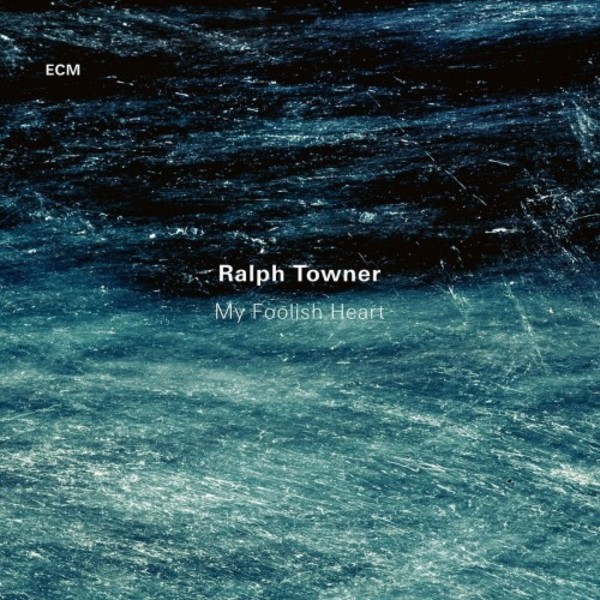 Ralph Towner - My Foolish Heart | ECM 5714582