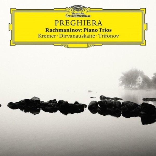 Preghiera: Rachmaninov Piano Trios | Deutsche Grammophon 4796979